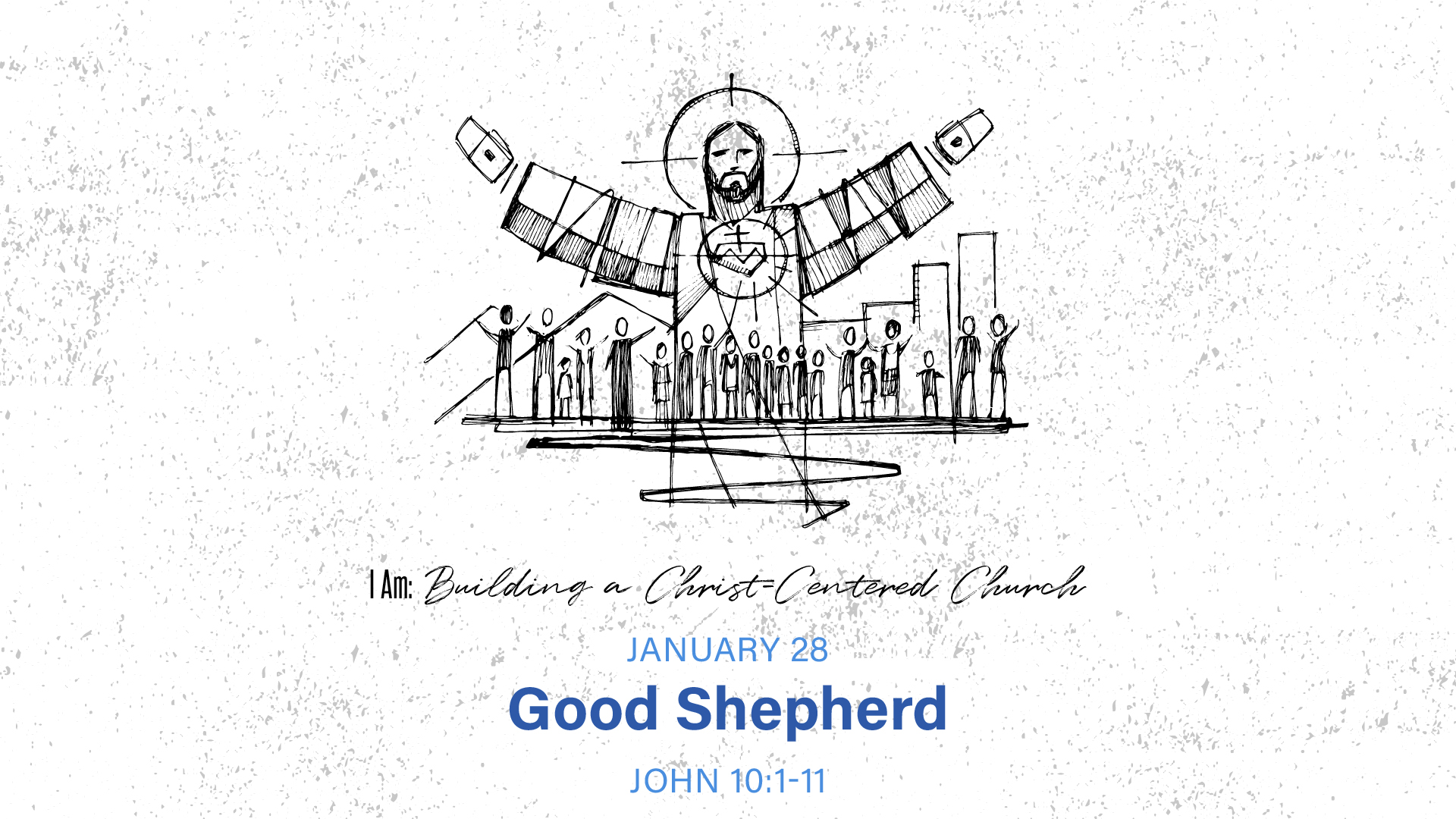 I Am: Building a Christ-Centered Church: Good Shepherd